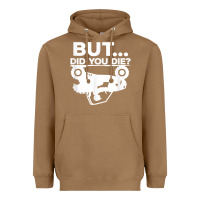 Toasted Coconut mens but did you die atv four wheeler funny quad biker rider t shirt Heavyweight Hoodie - linhVisuals