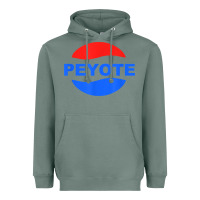 Peyote T Shirt Funny Saying Sarcastic Novelty Humor Cool T Shirt Heavyweight Hoodie | Teevron