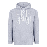 Heather Grey friday quotes Heavyweight Hoodie - linhVisuals