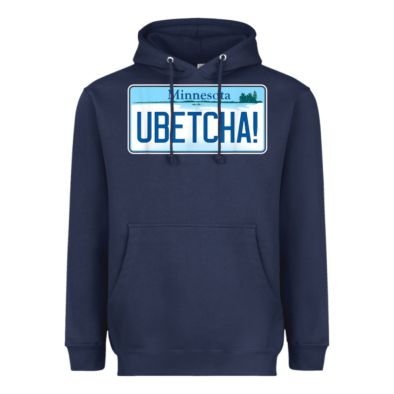 Ubetcha (you Betcha) Minnesota License Plate T Shirt Heavyweight Hoodie by linhVisuals | Teevron
