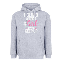 Heather Grey climbing climb mountain climbing like a girl 345 climb climbing lover Heavyweight Hoodie - linhVisuals