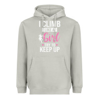 Moon Dust climbing climb mountain climbing like a girl 345 climb climbing lover Heavyweight Hoodie - linhVisuals