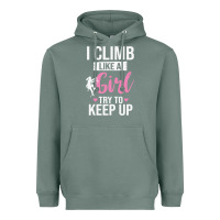 Sage climbing climb mountain climbing like a girl 345 climb climbing lover Heavyweight Hoodie - linhVisuals