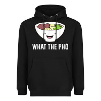 What The Pho Vietnamese Pho T Shirt Heavyweight Hoodie | Teevron