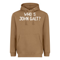 Toasted Coconut who is john galt libertarian and book quote t shirt Heavyweight Hoodie - linhVisuals