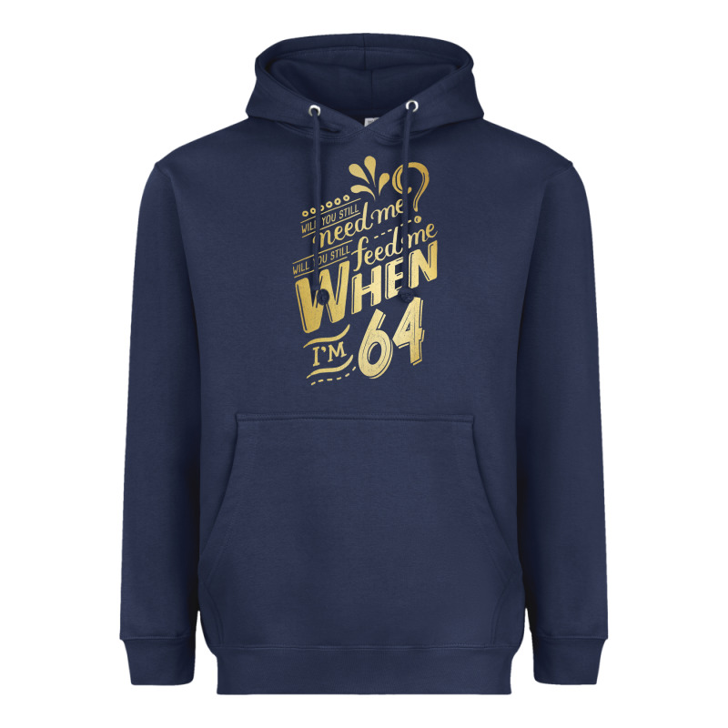 Will You Still Need Me When I'm 64 Birthday For Wife 64 Love Premium T Heavyweight Hoodie by linhVisuals | Teevron