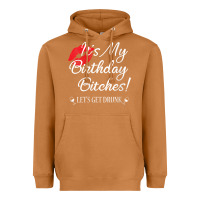 Meerkat womens it's my birthday bitches! funny drunk party birthday girls v ne Heavyweight Hoodie - linhVisuals