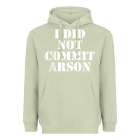 Matcha i did not commit arson for arson investigator t shirt Heavyweight Hoodie - linhVisuals