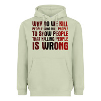 Matcha why do we kill people who kill people to show that killing people Heavyweight Hoodie - linhVisuals