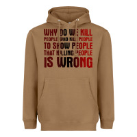 Toasted Coconut why do we kill people who kill people to show that killing people Heavyweight Hoodie - linhVisuals