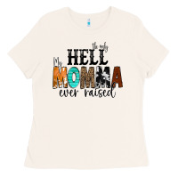 Bone The Only Hell my Momma Ever Raised Ladies Tee - CowCowDesign