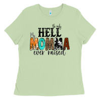 Matcha The Only Hell my Momma Ever Raised Ladies Tee - CowCowDesign
