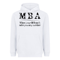 White mba graduation gifts when your bs can't take you further Heavyweight Hoodie - linhVisuals