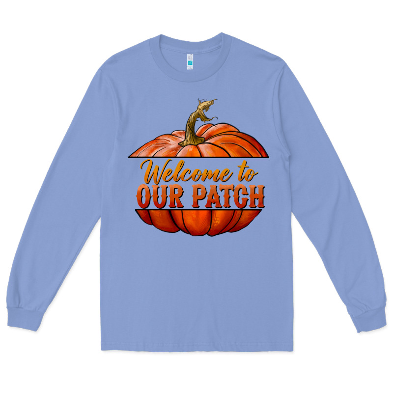 Welcome To Our Patch Long Sleeve Tee by BundleAndBundleShop | Teevron