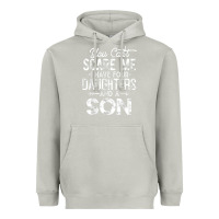 Moon Dust you can't scare me i have four daughters and a son funny dad t shirt Heavyweight Hoodie - linhVisuals