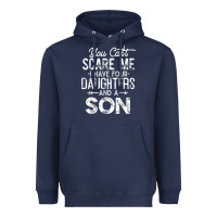 Navy you can't scare me i have four daughters and a son funny dad t shirt Heavyweight Hoodie - linhVisuals