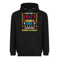 Black oncology nurse t  shirt i'm the crazy oncology nurse t  shirt Heavyweight Hoodie - linhVisuals