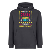 Smoke oncology nurse t  shirt i'm the crazy oncology nurse t  shirt Heavyweight Hoodie - linhVisuals
