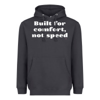Smoke built for comfort, not speed t shirt Heavyweight Hoodie - linhVisuals