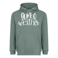 Sage gumbo weather season in louisiana acadiana cajun lifestyle sweatshirt Heavyweight Hoodie - linhVisuals