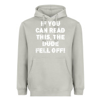 Moon Dust if you can read this the dude fell off funny biker moto gift t shirt Heavyweight Hoodie - linhVisuals