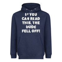 Navy if you can read this the dude fell off funny biker moto gift t shirt Heavyweight Hoodie - linhVisuals