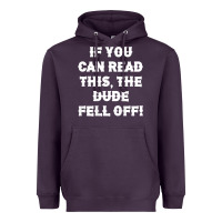 Plum if you can read this the dude fell off funny biker moto gift t shirt Heavyweight Hoodie - linhVisuals