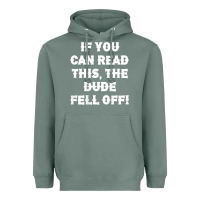Sage if you can read this the dude fell off funny biker moto gift t shirt Heavyweight Hoodie - linhVisuals