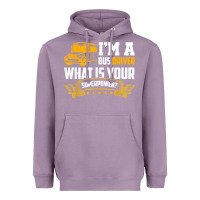 Lavender i'm a bus driver what is your superpower driving school bus t shirt Heavyweight Hoodie - linhVisuals