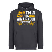 Smoke i'm a bus driver what is your superpower driving school bus t shirt Heavyweight Hoodie - linhVisuals