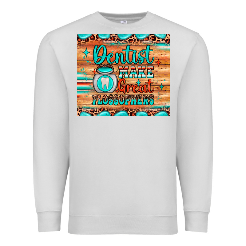 Dentist Make Great Flossophers Premium Sweatshirt by JahusDesignShop | Teevron