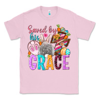Bubblegum Pink Saved by his grace Easter Day Classic Tee - HowdyJamesFarm
