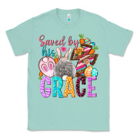 Seafoam Saved by his grace Easter Day Classic Tee - HowdyJamesFarm