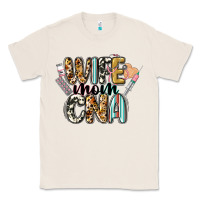 Natural wife mom cna Classic Tee - CowGirlArtShop