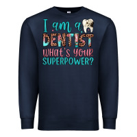 Navy i am a dentist what's your superpower Premium Sweatshirt - JahusDesignShop