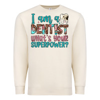 Sandshell i am a dentist what's your superpower Premium Sweatshirt - JahusDesignShop