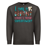 Smoke i am a dentist what's your superpower Premium Sweatshirt - JahusDesignShop