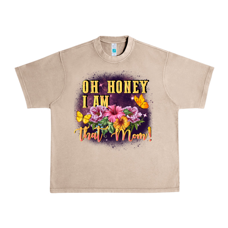 Oh Honey I Am That Mom Urban Heavy Tee by FaDigitalArtStudio | Teevron