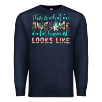 Navy this is what an awesome dental hygienist looks like Premium Sweatshirt - JahusDesignShop