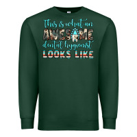 Sports Green this is what an awesome dental hygienist looks like Premium Sweatshirt - JahusDesignShop