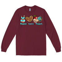 Burgundy peace love teach Long Sleeve Tee - BundleAndBundleShop