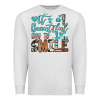 Oatmeal Heather it’s a beautiful day to smile Premium Sweatshirt - JahusDesignShop