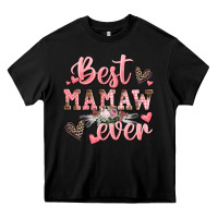 Black best mamaw ever mother's day Heavy Core Tee - CowGirlArtShop