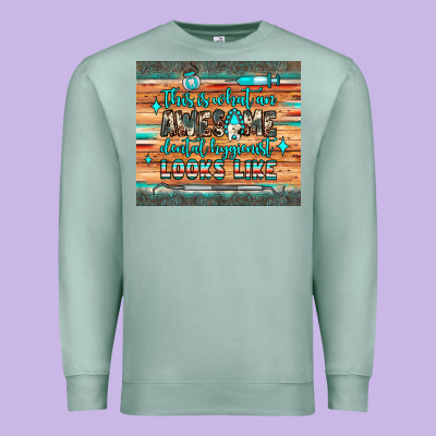 This Is What An Awesome Dental Hygienist Looks Like Premium Sweatshirt Designed By Jahusdesignshop