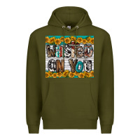 Army Green Western Wasted On You Premium Hoodie - LillyAllenDesigns