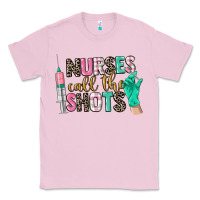 Bubblegum Pink nurses call the shots Classic Tee - CowGirlArtShop