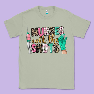 Nurses Call The Shots Classic Tee Designed By Cowgirlartshop