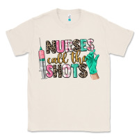 Natural nurses call the shots Classic Tee - CowGirlArtShop