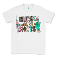 White nurses call the shots Classic Tee - CowGirlArtShop
