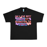 Black Only the best moms get promoted to nana Urban Heavy Tee - FaDigitalArtStudio